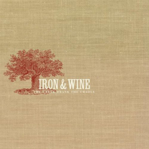 Iron & Wine - Creek Drank The Cradle