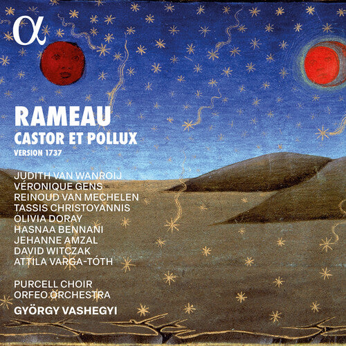 Judith Wanroij Van - Rameau: Castor et Pollux (1737 Version)