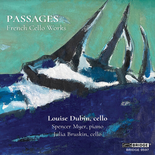 Louise Dubin - Passages - French Cello Works