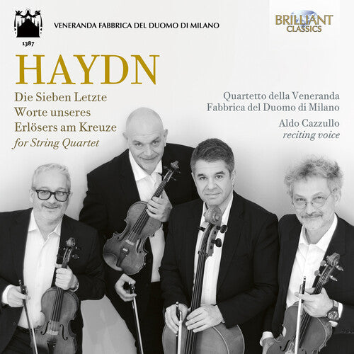 Quartetto della Veneranda Fabbrica del Duomo di Milano - Haydn: Die Sieben Letzte Worte unseres Erlosers am Kreuze for String Quartet