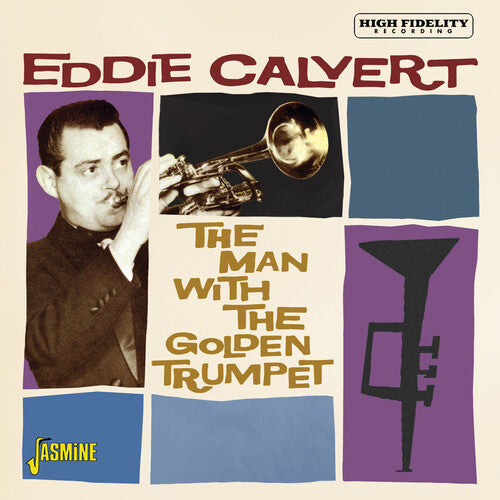 Eddie Calvert - Man With The Golden Trumpet