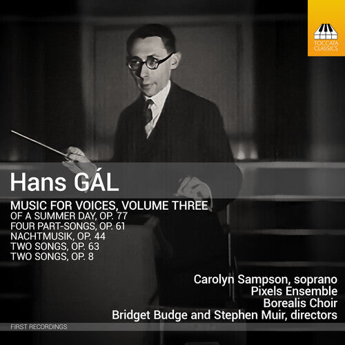 Carolyn Sampson - Hans Gal: Music for Voices, Vol. 3