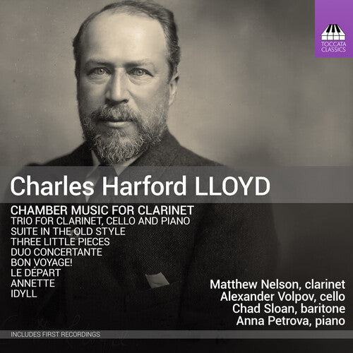 Matthew Nelson - Charles Harford Lloyd: Chamber Music for Clarinet