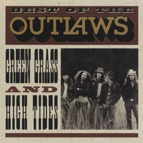 The Outlaws - Best Of The Outlaws: Green Grass & High Tides