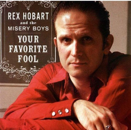 Rex Hobart - Your Favorite Fool