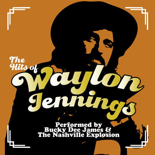 Bucky Dee James & The Nashville Explosion - The Hits of Waylon Jennings