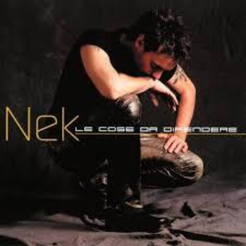 Nek - Le Cose Da Difendere