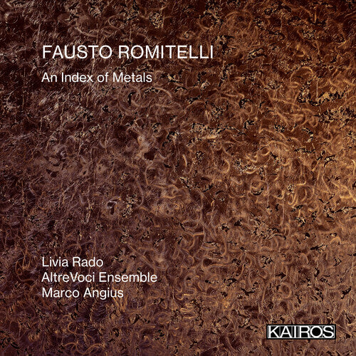 Livia Rado / Altrevoci Ensemble/ Marco Angius - Fausto Romitelli: An Index Of Metals