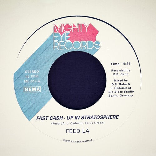 Feed La - Fast Cash - Up In Stratosphere b/w Back From The F