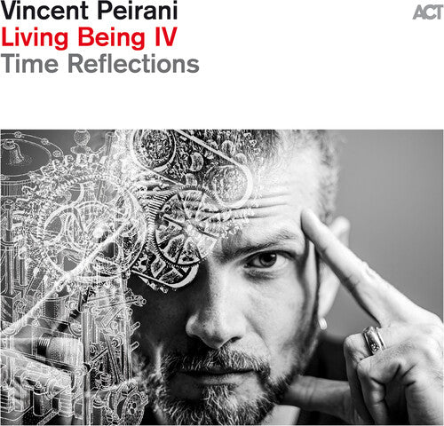 Vincent Peirani - Living Being Iv: Time Reflections