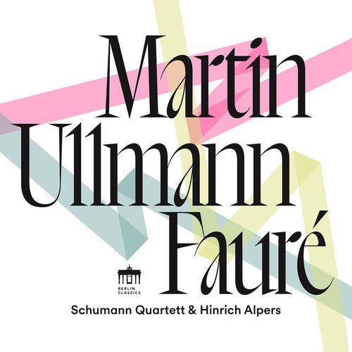 Schumann Quartett - Martin, Ullmann & Faure