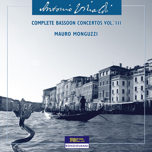 Mauro Monguzzi - Vivaldi: Complete Bassoon Concertos, Vol. 3