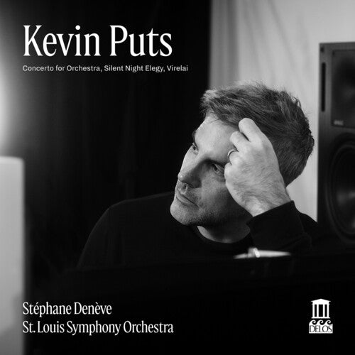 Stephane Deneve - Kevin Puts: Concerto for Orchestra, Silent Night Elegy & Virelai