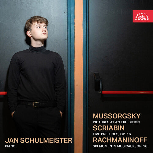 Jan Schulmeister - Mussorgsky, Scriabin & Rachmaninoff: Piano Works
