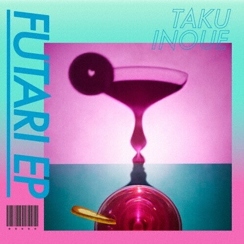 Taku Inoue - Futari EP