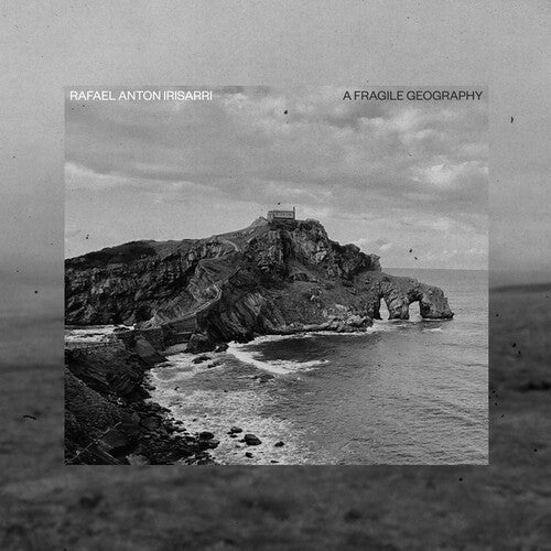 Rafael Anton Irisarri - A Fragile Geography (10th Anniversary)