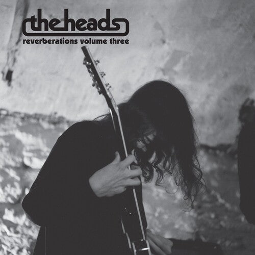 The Heads - Reverberations, Vol. 3