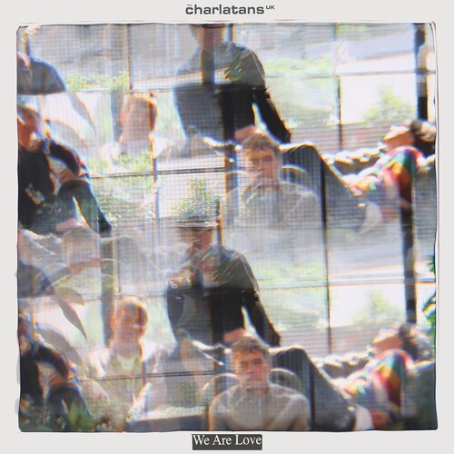 The Charlatans UK - We Are Love