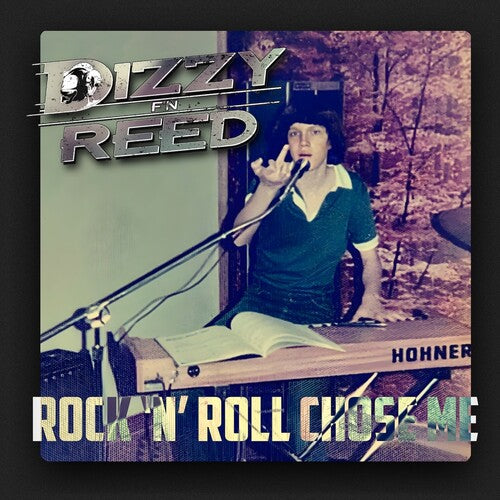 Dizzy Reed - Rock 'N' Roll Chose Me