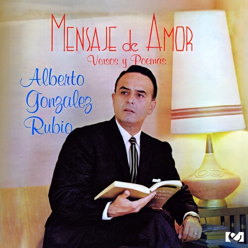 Alberto Gonzalez Rubio - Mensaje de Amor