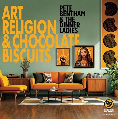 Pete Bentham & the Dinner Ladies - Art Religion & Chocolate Biscuits