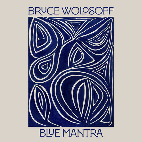Bruce Wolosoff - Blue Mantra