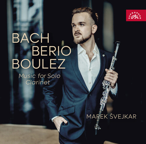 Marek Svejkar - J.S. Bach, Berio & Boulez: Music for Solo Clarinet