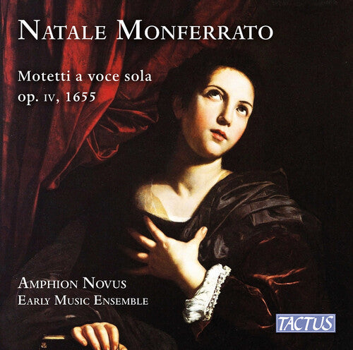 Amphon Novus Early Music Ensemble - Monferrato: Motetti a voce sola, libro primo, Op. 4
