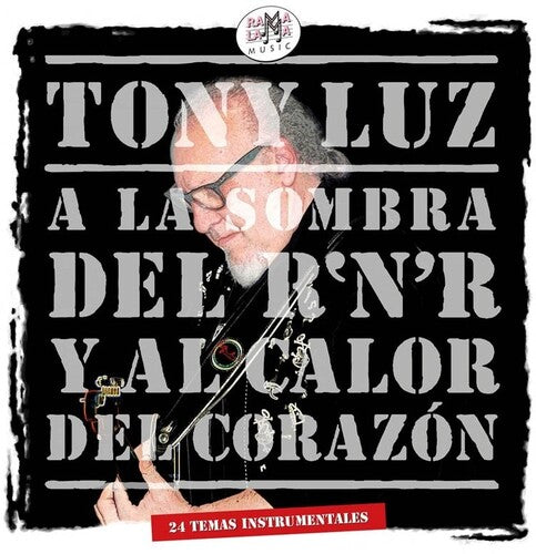 Tony Luz - A La Sombra Del R&R