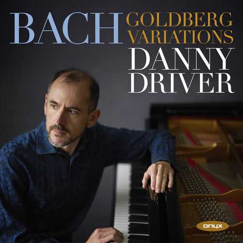 Danny Driver - Bach: Goldberg Variations Bwv 988