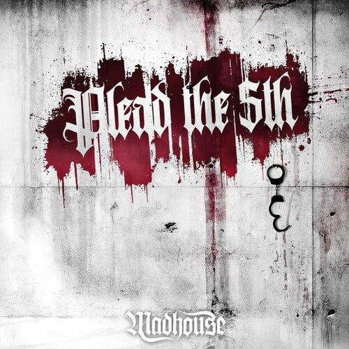 Madhouse - Plead The Fifth