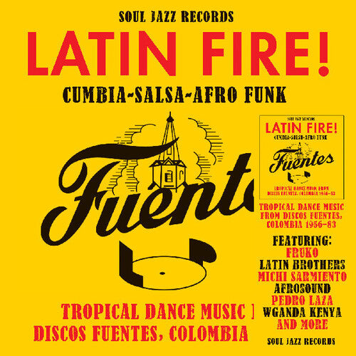Soul Jazz Records Presents - Latin Fire! Cumbia Salsa Afro-Funk: Tropical Dance Music From Discos Fuentes, Colombia 1956-83
