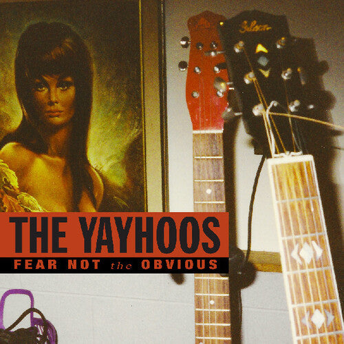Yayhoos - Fear Not The Obvious