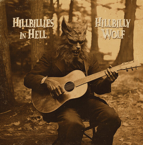 Various Artists - Hillbillies In Hell: Hillbilly Wolf (1952-1972) (Various Artists)