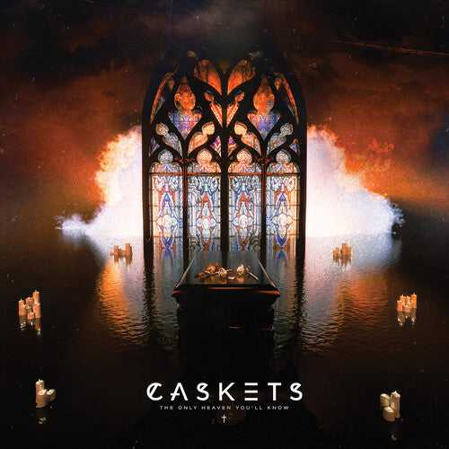 Caskets - The Only Heaven Youll Know