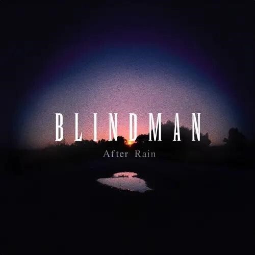 Blindman - After Rain