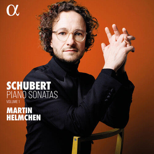 Martin Helmchen - Schubert: Piano Sonatas, Vol. 1