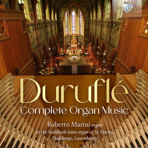Roberto Marini - Durufle: Complete Organ Music