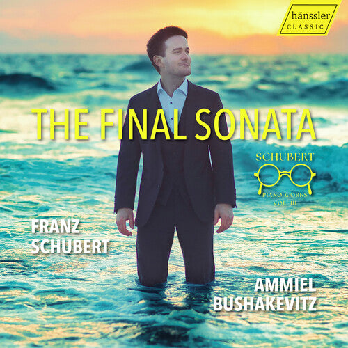 Ammiel Bushakevitz - The Final Sonata