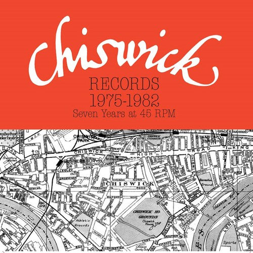 Chiswick Records 1975-1982: Seven Years at 45 Rpm - Chiswick Records 1975-1982: Seven Years At 45 RPM / Various