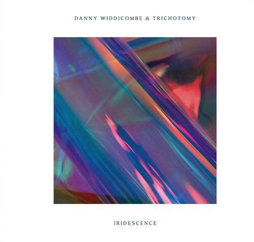 Danny Widdicombe & Trichotomy - Iridescence