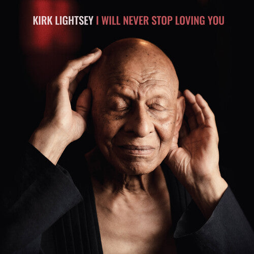 Kirk Lightsey - I Will Never Stop Loving You