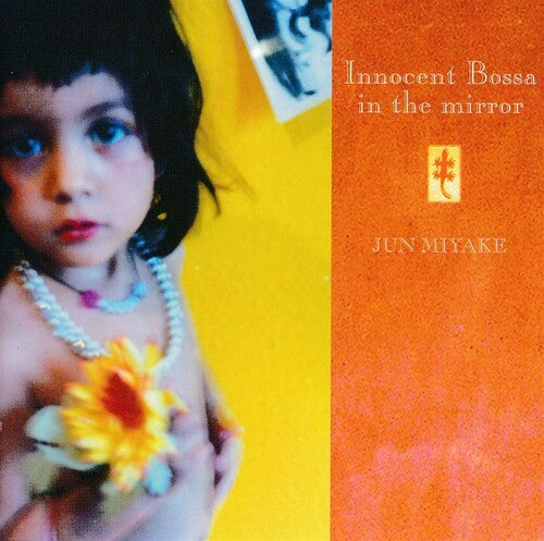 Jun Myake - Innocent Bossa In The Mirror