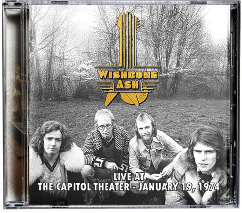 Wishbone Ash - Live at the Capitol Theater - January 19, 1974
