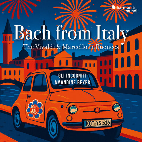 Amandine Beyer - Bach From Italy: The Vivaldi & Marcello Influences
