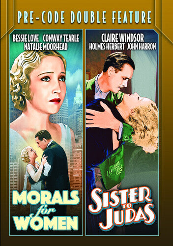 Pre-Code Double Feature: Morals for Women (1931) / Sister to Judas (1932)