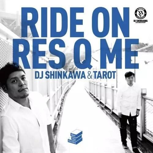DJ Shinkawa & Tarot - Ride On / Res Q Me