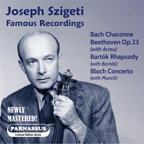 Joseph Szigeti / Bela Bartok - Joseph Szigeti: Famous Recordings