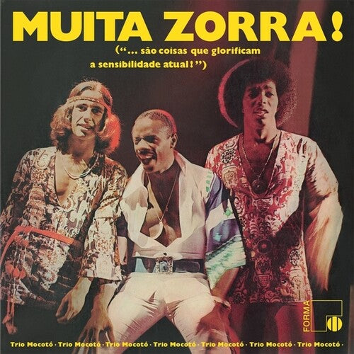 Trio Mocoto - Muita Zorra!
