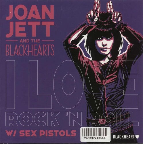 Joan Jett & the Blackhearts - I Love Rock & Roll (Sex Pistols) / Bad Reputation